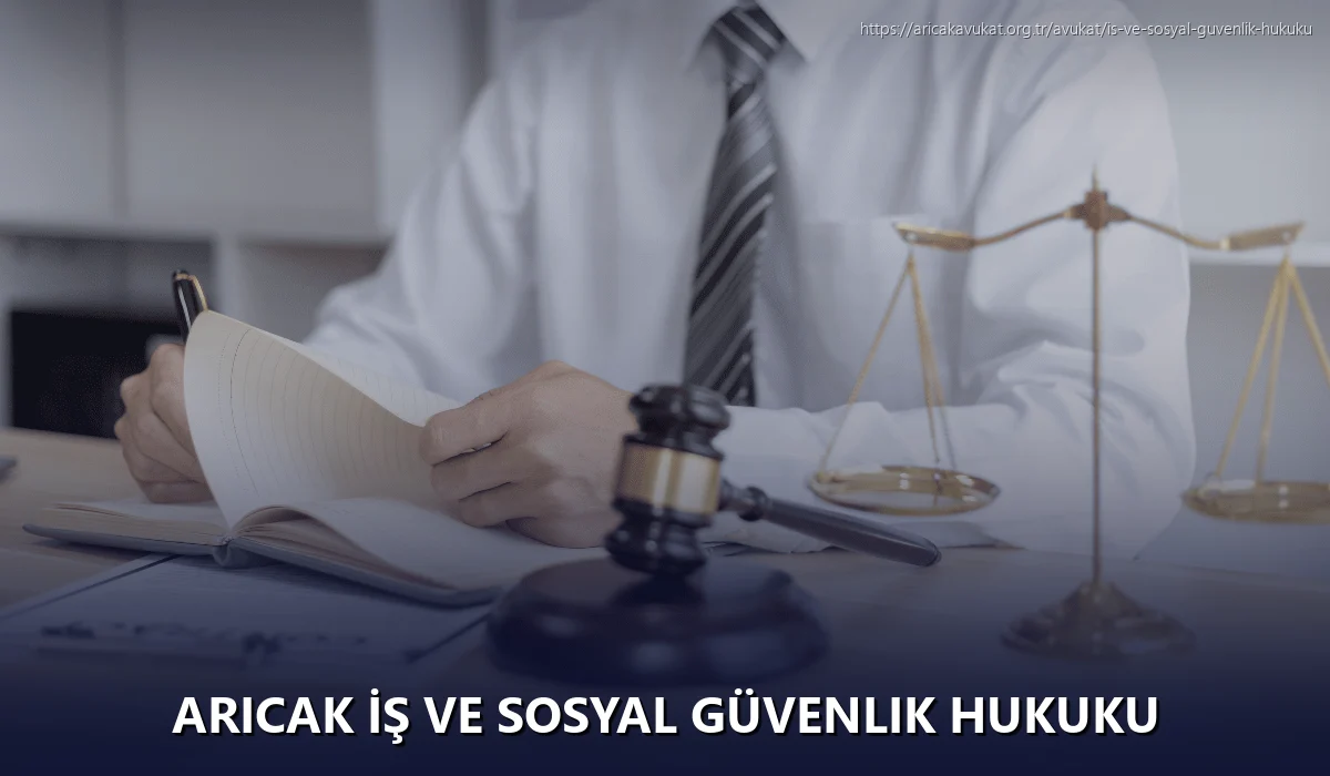 Aricak İş ve Sosyal Güvenlik Hukuku