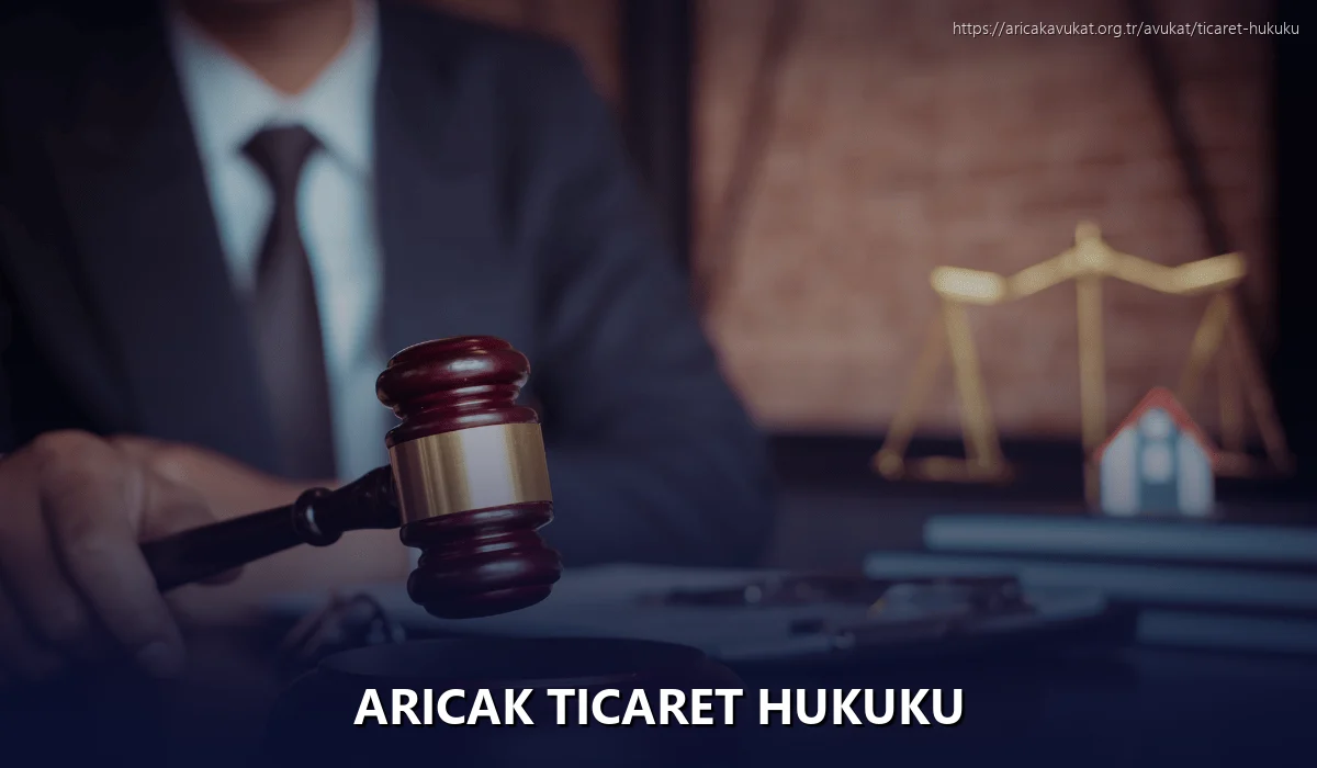 Aricak Ticaret Hukuku